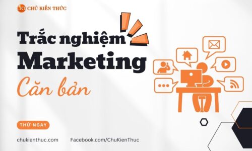 Trắc nghiệm Marketing căn bản có đáp án